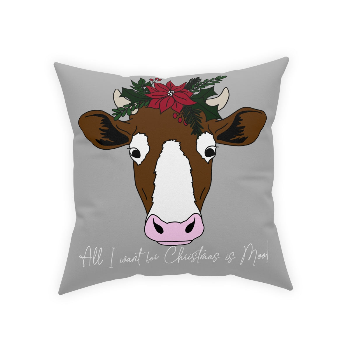 All I Want For Christmas is Moo! Sweetwater Oaks Logo Broadcloth Pillow