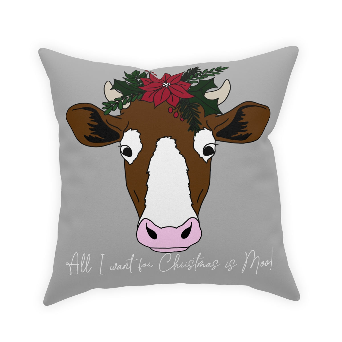 All I Want For Christmas is Moo! Sweetwater Oaks Logo Broadcloth Pillow