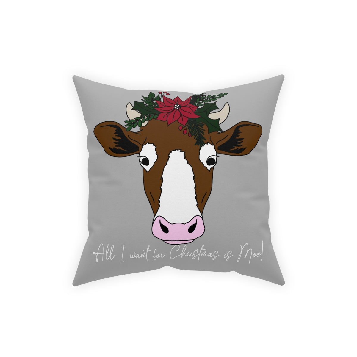 All I Want For Christmas is Moo! Sweetwater Oaks Logo Broadcloth Pillow