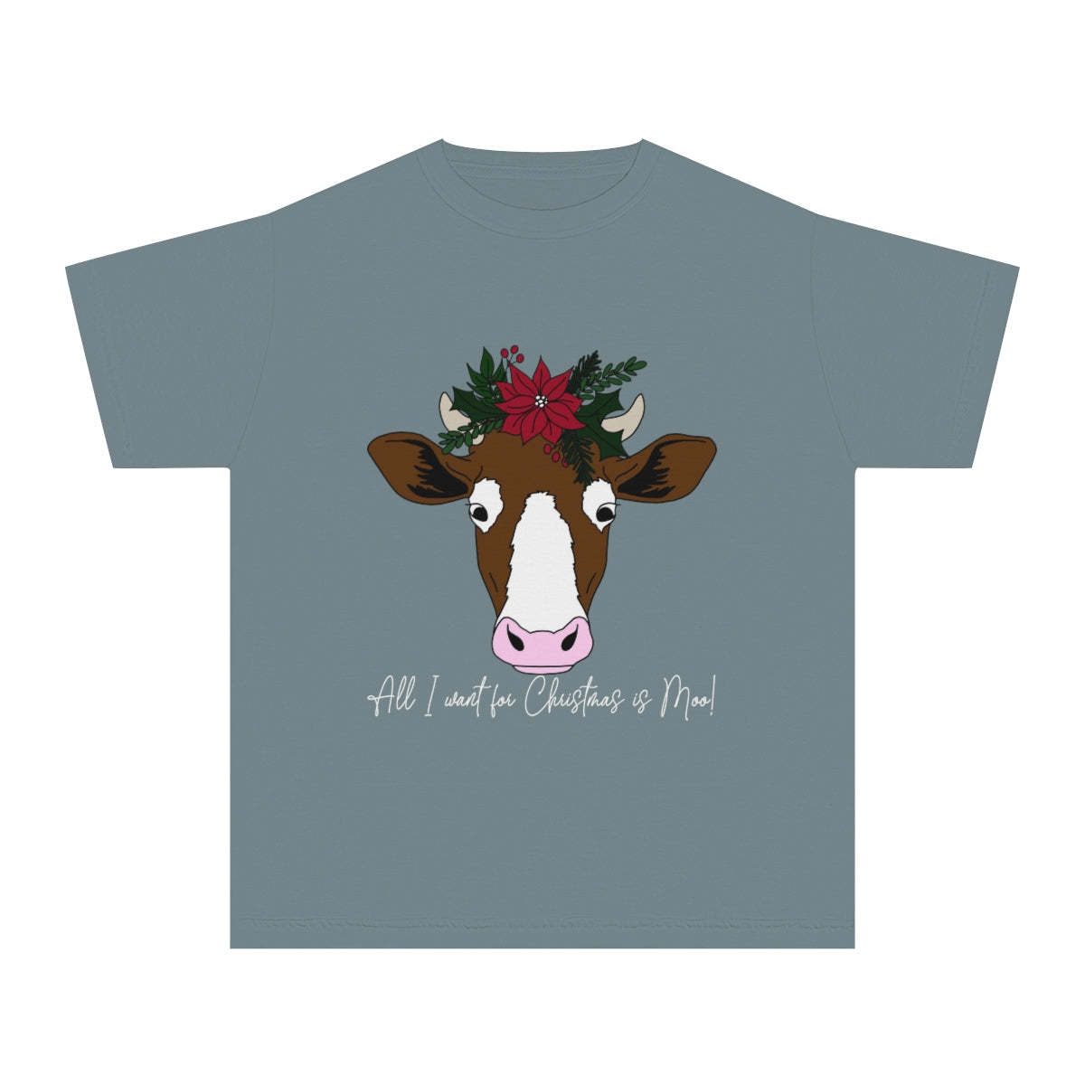 All I Want For Christmas is Moo! YOUTH Tee