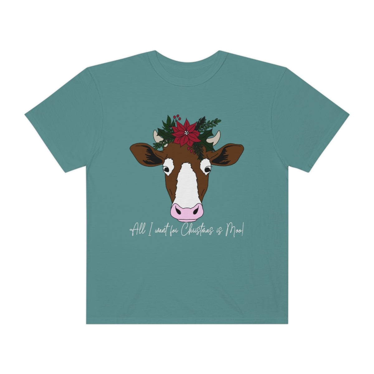 All I Want For Christmas is Moo! Tee