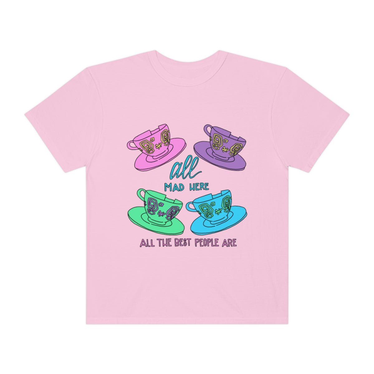 We’re All Mad Here Tee - multiple colors!