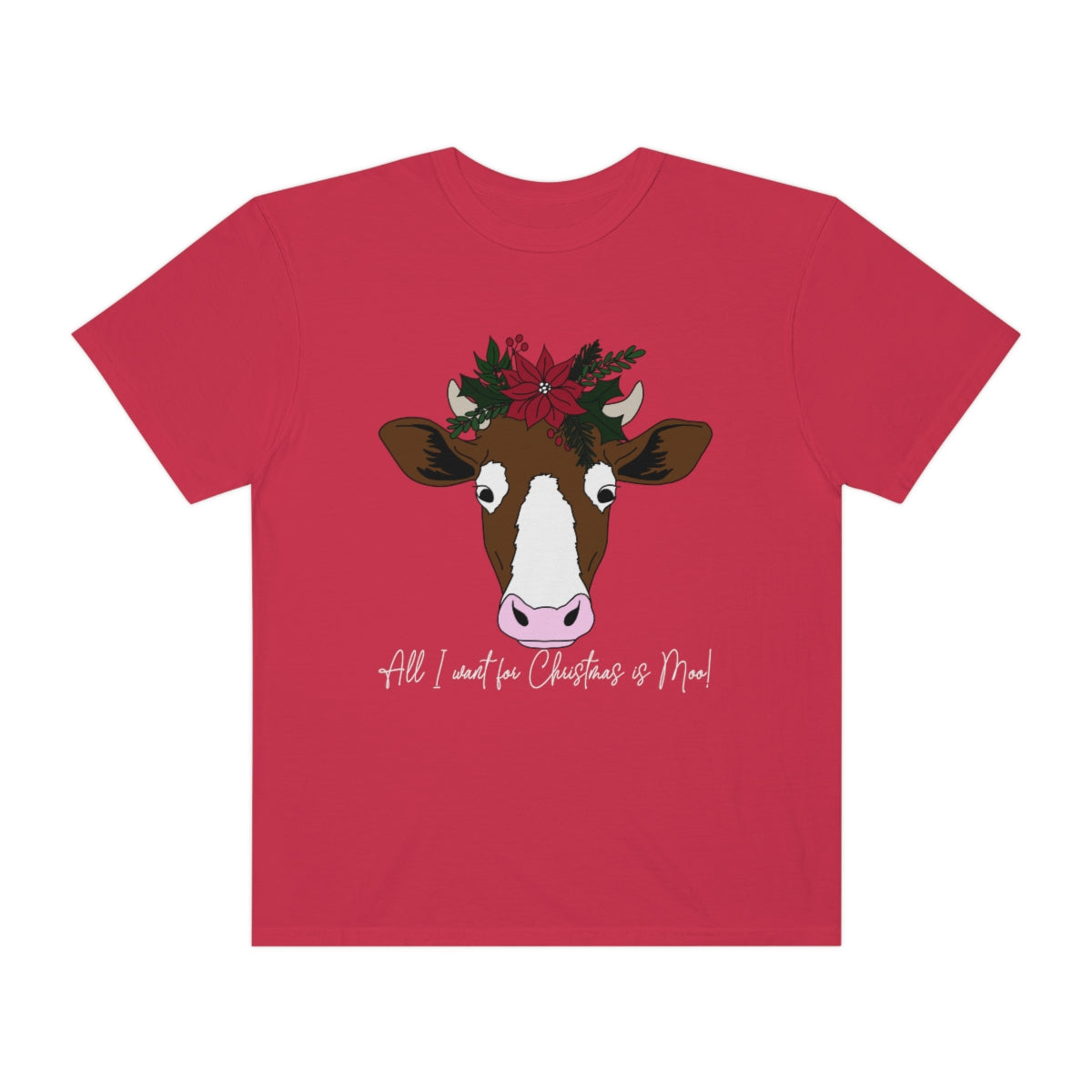 All I Want For Christmas is Moo! Tee