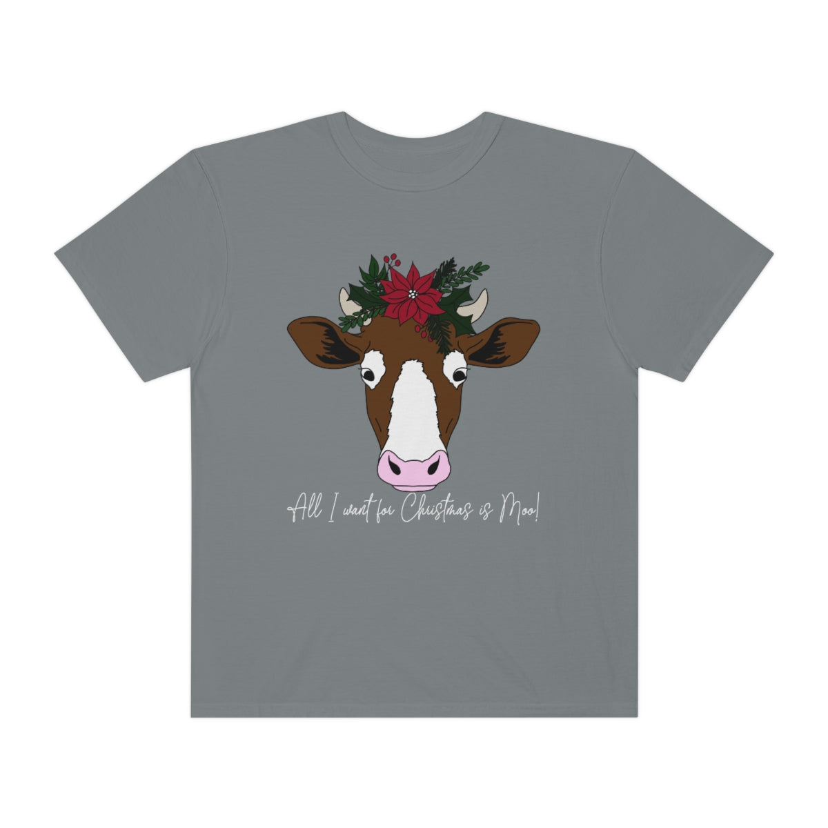 All I Want For Christmas is Moo! Tee