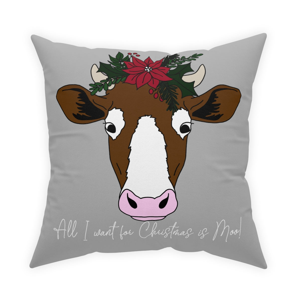 All I Want For Christmas is Moo! Sweetwater Oaks Logo Broadcloth Pillow